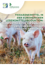 Tierarzneimittel in der europäischen Lebensmittelproduktion: Perspektiven für die Umwelt, die öffentliche Gesundheit und den Tierschutz